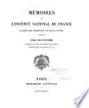Mémoires de l'Institut National de France. Academie des Inscriptions et Belles-lettres