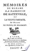 Memoires de ... la baronne de Batteville, ou la veuve parfaite