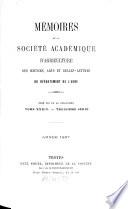 Mémoires de la Société Académique d'Agriculture des Sciences, Arts et Belles-Lettres du Département de l'Aube