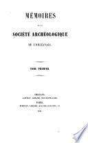 Mémoires de la Sociéte archéologique de l'Orléanais