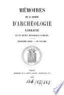 Mémoires de la Société d'Archéologie Lorraine et du Musée Historique Lorrain