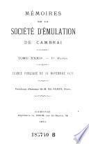 Memoires de la Societe d'emulation de Cambrai. (Avec planches.)