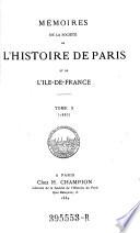 Memoires de la société de l'histoire de Paris et de l'Ile-de-France