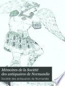 Mémoires de la Société des Antiquaires de la Normandie