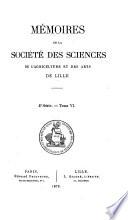 Mémoires de la Société impériale des sciences, de l'agriculture et des arts, de Lille