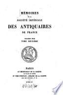 Mémoires de la Société Nationale des Antiquaires de France