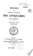 Mémoires de la Société nationale des antiquaires de France