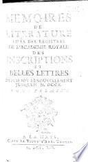Mémoires de Littérature, tirés des registres de l'Académie ... depuis son renouvellement jusqu'en 1760