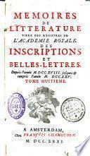 Mémoires de littérature tirés des registres de l'Académie royale des inscriptions et belles-lettres...