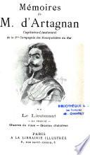 Mémoires de M. d'Artagnan, capitaine-lieutenant de la première compagnie des mousquetaires du roi, contenant quantité de choses particulières et secrètes qui se sont passées sous le règne de Louis le Grand