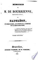 Mémoires de M. de Bourrienne, sur Napoléon, le directoire, le consulat, l'empire et la restauration