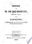 Mémoires de M. de Bourrienne sur Napoléon, le directoire, le consulat, l'empire et la restauration