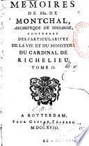 Mémoires de M. de Montchal,... contenant des particularitez de la vie et du ministère du cardinal de Richelieu...