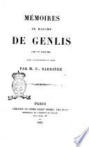 Memoires de Madame de Genlis avec avant-propos et notes par Fs. Barriere