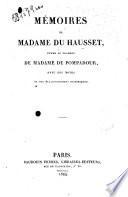 Mémoires de madame du Hausset, femme de chambre de madame de Pompadour, avec des notes et des eclaircissemens historiques