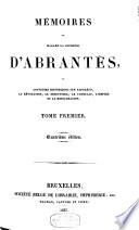 Mémoires de madame la duchesse d'Abrantès ou Souvenirs historiques sur Napoléon, la Révolution, le Directoire, le Consulat, l'Empire et la Restauration
