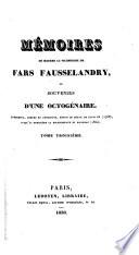 Mémoires de madame la vicomtesse de F. F., ou souvenirs d'une octogénaire. Événemens, mœurs et anecdotes, depuis la règne de Louis XV. (1768), jusqu'au ministère La Bourdonnaye et Polignac (1830).