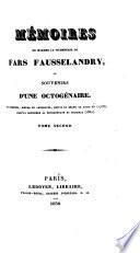Mémoires de madame la vicomtesse de F. F., ou souvenirs d'une octogénaire. Événemens, mœurs et anecdotes, depuis la règne de Louis XV. (1768), jusqu'au ministère La Bourdonnaye et Polignac (1830).