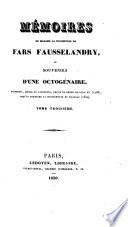 Mémoires de Madame la vicomtesse de Fars Fausselandry, ou Souvenirs d'une octogénaire