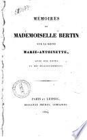 Mémoires de mademoiselle Bertin sur la reine Marie-Antoinette, avec des notes et éclaircissements