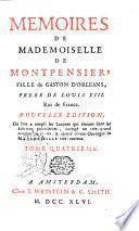 Memoires de mademoiselle de Montpensier, fille de Gaston d'Orleans, frere de Louis 13. roi de France. Tome premier [-huitieme]