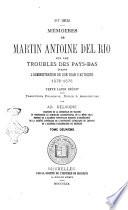 Mémoires de Martin Antoine Del Rio sur les troubles des Pays-Bas durant l'administration de Don Juan d'Autriche 1576-1578 texte latin inédit avec traduction française, notice & annotations par Ad. Delvigne