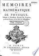 Mémoires de mathématique et de physique présentés à l'Académie royale des sciences par divers sçavans et lus dans les assemblées