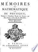 Mémoires de mathʹematique et de physique, présentés à l'Académie royale des sciences
