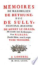 Memoires De Maximilien De Bethune, Duc De Sully, Principal Ministre De Henry Le Grand
