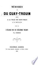Mémoires de Monsieur Du Guay-Trouin ... Augmentés de son éloge, par M. Thomas. With plates, including a portrait