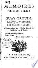 Mémoires de Monsieur Du Guay-Trouin, Lieut. Général des armées navales