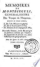 Memoires De Montecuculi, Generalissime Des Troupes de L'Empereur