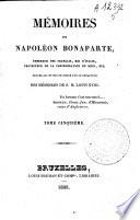 Mémoires de Napoléon Bonaparte, empereur des français, roi d'Italie, protecteur de la Confédération du Rhin, etc