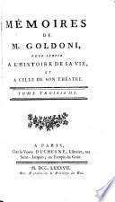 Memoires de --- pour servir a l'histoire de sa vie, et a celle de son theatre. (etc.)