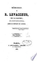 Mémoires de R. Levasseur (de la Sarthe), ex conventionnel...