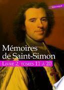 Mémoires de Saint-Simon, livre 2, tomes 11 à 20