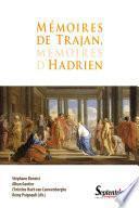 Mémoires de Trajan, mémoires d'Hadrien