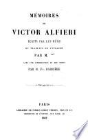 Mémoires de Victor Alfieri, écrits par lui même