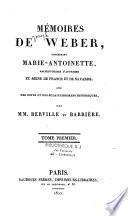 Mémoires deJoseph Weber, concernant Marie-Antoinette, archiduchesse d'Autriche et reine de France et de Navarre