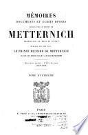 Mémoires, documents et écrits divers laissés par le prince de Metternich, chancelier de cour et d'État