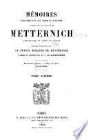 Mémoires, documents et écrits divers laissés par le prince de Metternich, chancelier de cour et d'État