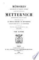 Mémoires, documents et écrits divers laissés par le prince de Metternich