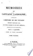 Memoires du capitaine Landolpe, contenant l'histoire de ses voyages pendant trente-six ans, aux cotes d'Afrique et aux deux Ameriques