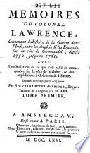 Memoires du colonel Lawrence, contenant l'histoire de la guerre dans l'Inde, entre les Anglois & les François [...] depuis 1750, jusqu'en 1761