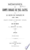 Mémoires du comte Horace de Viel Castel sur le règne de Napoléon III (1851-1864)