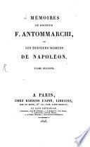 Mémoires du Docteur F. Antommarchi, ou les derniers momens de Napoléon