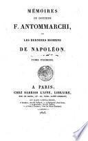 Mémoires du docteur F. Antommarchi, ou les derniers momens de Napoléon. Tome premier [-second]