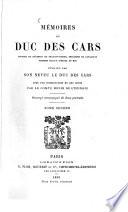 Mémoires du duc Jean-Français Des Cars publiés par son neveu le duc Des Cars avec une introduction et des notes par le comte Henri de l'Épinois