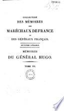 Mémoires du général Hugo, gouverneur de plusieurs provinces et aide-major-général des armées en Espagne