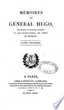 Mémoires du général Hugo, gouverneur de plusieurs provinces et aide-major-général des armées en Espagne